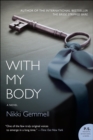 With My Body : A Novel - eBook