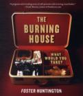 The Burning House : What Would You Take? - Book