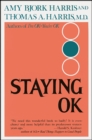 Staying OK : How to Maximize Good Feelings and Minimize Bad Ones - eBook
