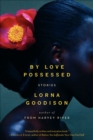By Love Possessed : Stories - eBook