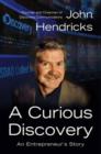 A Curious Discovery : An Entrepreneur's Story - Book