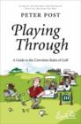 Playing Through : A Guide to the Unwritten Rules of Golf - eBook