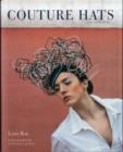 Couture Hats : From the Outrageous to the Refined - Book