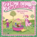 Pinkalicious: Eggstraordinary Easter : An Easter And Springtime Book For Kids - Book