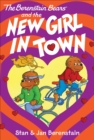 The Berenstain Bears and the New Girl in Town - eBook