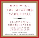 How Will You Measure Your Life? - eAudiobook
