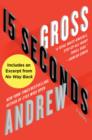 15 Seconds : A Novel - eBook