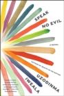 Speak No Evil : A Novel - eBook