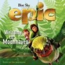 Epic : Welcome to Moonhaven - Book