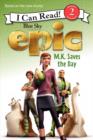 Epic : M.K. Saves the Day - Book