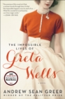 The Impossible Lives of Greta Wells : A Novel - eBook