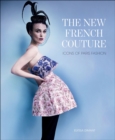 The New French Couture : Icons of Paris Fashion - eBook
