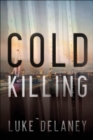 Cold Killing : A Novel - eBook