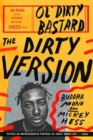 The Dirty Version : On Stage, in the Studio, and in the Streets with Ol' Dirty Bastard - Book