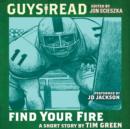 Guys Read: Find Your Fire - eAudiobook