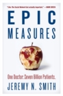 Epic Measures : One Doctor. Seven Billion Patients. - Book