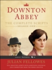 Downton Abbey Script Book Season 1 : The Complete Scripts - eBook