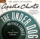 The Under Dog and Other Stories : A Hercule Poirot Collection - eAudiobook