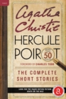 Hercule Poirot: The Complete Short Stories : A Hercule Poirot Collection with Foreword by Charles Todd - eBook