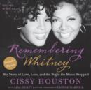 Remembering Whitney : My Story of Love, Loss, and the Night the Music Stopped - eAudiobook
