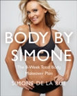 Body By Simone : The 8-Week Total Body Makeover Plan - eBook