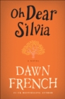 Oh Dear Silvia : A Novel - eBook