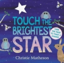 Touch the Brightest Star Board Book - Book
