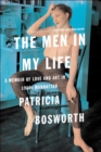The Men in My Life : A Memoir of Love and Art in 1950s Manhattan - eBook
