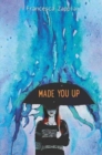 Made You Up - Book