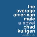 The Average American Male : A Novel - eAudiobook