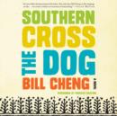 Southern Cross the Dog : A Novel - eAudiobook