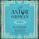 The Astor Orphan : A Memoir - eAudiobook