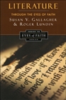Literature Through the Eyes of Faith : Christian College Coalition Series - eBook