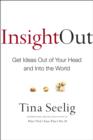 Insight Out : Get Ideas Out of Your Head and Into the World - eBook
