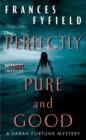 Perfectly Pure and Good : A Sarah Fortune Mystery - eBook