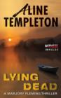 Lying Dead : A Marjory Fleming Thriller - eBook