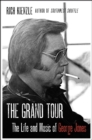 The Grand Tour : The Life and Music of George Jones - eBook