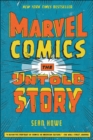Marvel Comics : The Untold Story - eBook