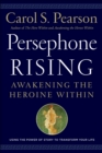 Persephone Rising : Awakening the Heroine Within - eBook