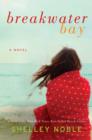 Breakwater Bay : A Novel - eBook