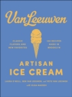 Van Leeuwen Artisan Ice Cream Book : Classic Flavors and New Favorites - eBook