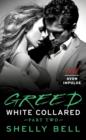 White Collared Part Two: Greed - eBook