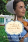 A Wedding At The Orange Blossom Inn : Amish Brides of Pinecraft, Book Three - Book