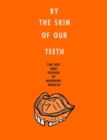 By the Skin of Our Teeth - Book