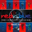 Red vs. Blue : The Ultimate Fan Guide - Book