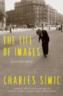 The Life of Images : Selected Prose - eBook