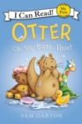 Otter: Oh No, Bath Time! - Book