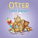 Otter Loves Easter! : An Easter And Springtime Book For Kids - Book