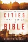 The Cities That Built the Bible - eBook