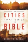 The Cities That Built The Bible - Book